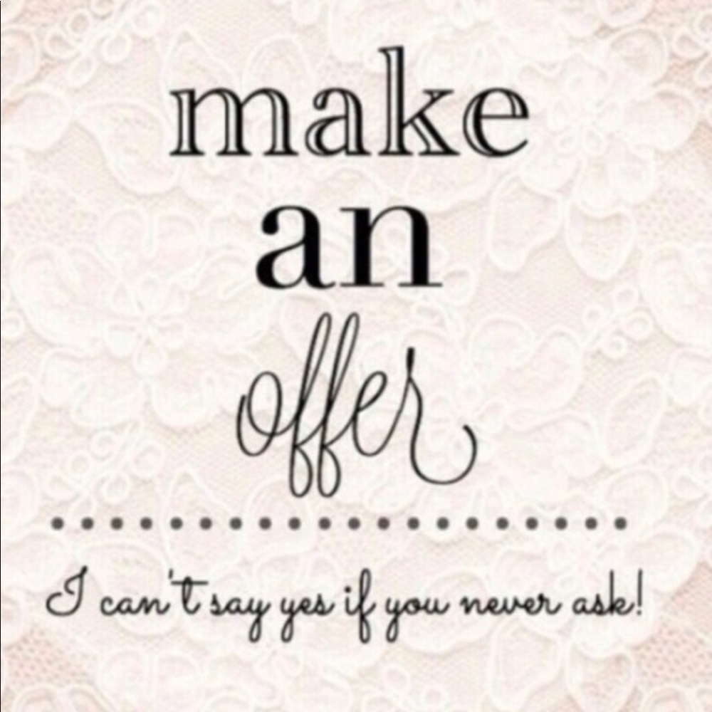 i will except reasonable offers